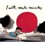 I Will Make Miracles