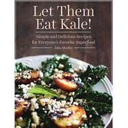Let Them Eat Kale!