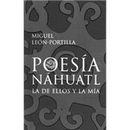 Poesia Nahuatl/ Nahuatl Poetry