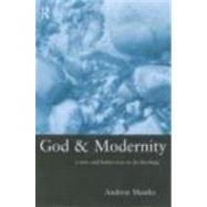 God and Modernity: A New and Better Way To Do Theology