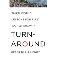 Turnaround Third World Lessons for First World Growth