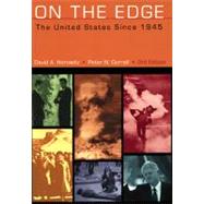 On the Edge The United States Since 1945 (Non-InfoTrac Version)