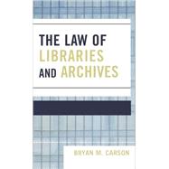 The Law of Libraries And Archives