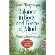 Gentle Medicine for Balance in Body and Peace of Mind: The Elements of Care program