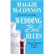 Wedding Bel Blues A Belfast McGrath Mystery