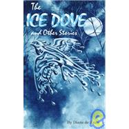 The Ice Dove and Other Stories