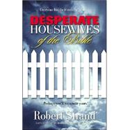 Desperate Housewives of the Bible : . . Perhaps You'll Recognize Yours!