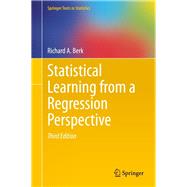 Statistical Learning from a Regression Perspective