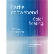 Nicola Staeglich Farbe schwebend / Color floating