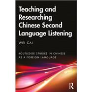 Teaching and Researching Chinese Second Language Listening