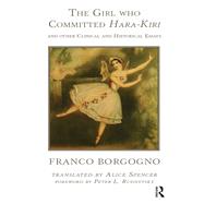 The Girl who Committed Hara-Kiri and Other Clinical and Historical Essays