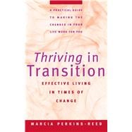 Thriving in Transition Effective Living in Times of Change