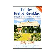Best Bed and Breakfast England, Scotland, Wales 2002-03 : England, Scotland, Wales