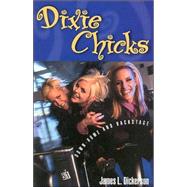 Dixie Chicks Down-Home and Backstage