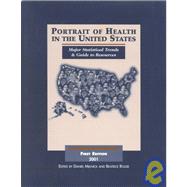 Portrait of Health in the United States : Major Statistical Trends and Guide to Resources 2001