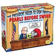 Pearls Before Swine 2019 Day-to-Day Calendar The President Needs to Stop Tweeting