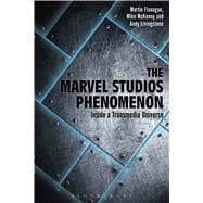 The Marvel Studios Phenomenon Inside a Transmedia Universe