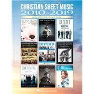 Christian Sheet Music 2010-2019 - 40 Favorites from the Last Decade Arranged for Piano/Vocal/Guitar