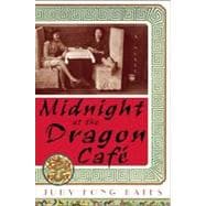 Midnight at the Dragon Cafe A Novel
