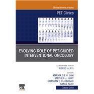 Evolving Role of Pet-guided Interventional Oncology, an Issue of Pet Clinics