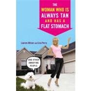 The Woman Who Is Always Tan and Has a Flat Stomach: And Other Annoying People