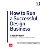 How to Run a Successful Design Business: The New Professional Practice