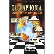 Globaphobia Confronting Fears about Open Trade
