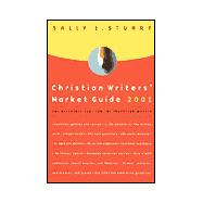 Christian Writers' Market Guide 2001 : The Reference Tool for the Christian Writer