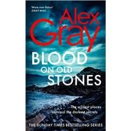 Blood on Old Stones Book 23 in the Sunday Times bestselling DSI William Lorimer series