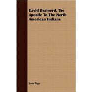 David Brainerd, the Apostle to the North American Indians