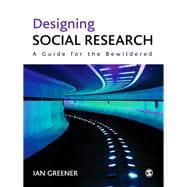 Designing Social Research : A Guide for the Bewildered