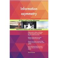 Information asymmetry A Clear and Concise Reference