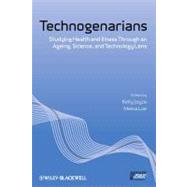 Technogenarians : Studying Health and Illness Through an Ageing, Science, and Technology Lens