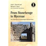 From Stonehenge to Mycenae,9781474291897