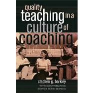 Quality Teaching In A Culture Of Coaching,9781578861897