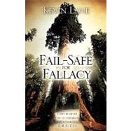 Fail-Safe for Fallacy : Every Believer Can Cut Straight to the Truth
