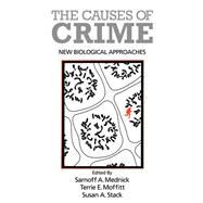 The Causes of Crime: New Biological Approaches