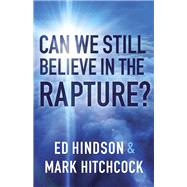 Can We Still Believe in the Rapture?