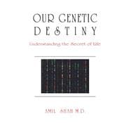 Our Genetic Destiny