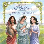 La Biblia para niñas Las mujeres de la Biblia cuentan sus historias