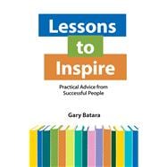 Lessons to Inspire Practical Advice from Successful People