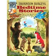 Thornton Burgess Bedtime Stories Includes Downloadable MP3s