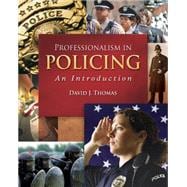 Professionalism in Policing: An Introduction
