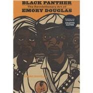 Black Panther The Revolutionary Art of Emory Douglas