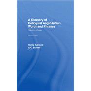 A Glossary of Colloquial Anglo-Indian Words And Phrases: Hobson-Jobson