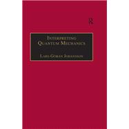 Interpreting Quantum Mechanics