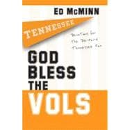 God Bless the Vols Devotions for the Die-Hard Tennessee Fan