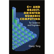 C   and Object-Oriented Numeric Computing for Scientists and Engineers