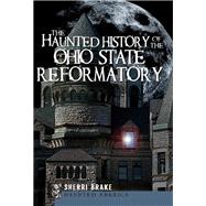 The Haunted History of the Ohio State Reformatory