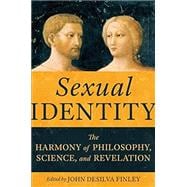 Sexual Identity: The Harmony of Philosophy, Science, and Revelation